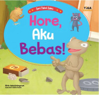 Hore, Aku Bebas!
