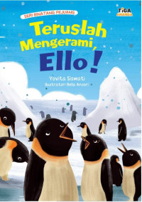 Teruslah Mengerami, Ello!